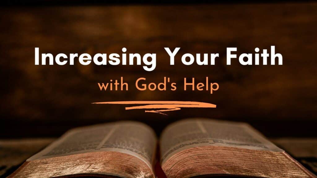 Increasing Your Faith With God's Help